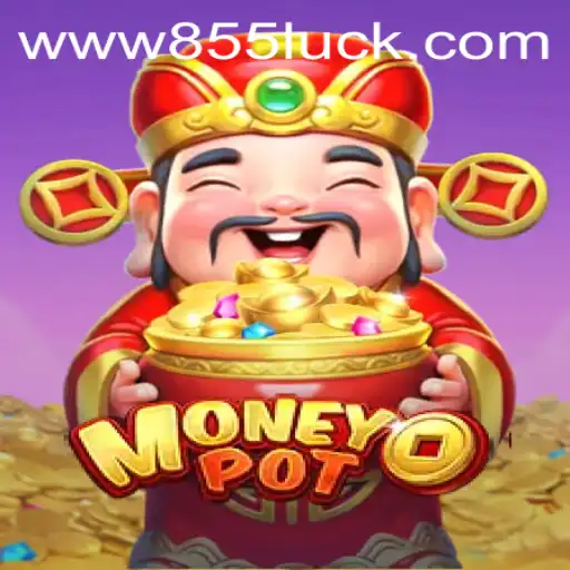 Explorando o Mundo do Jogo MoneyPot: Regras e Estratégias de 855Luck