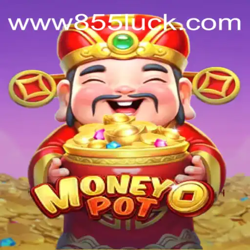 Explorando o Mundo do Jogo MoneyPot: Regras e Estratégias de 855Luck